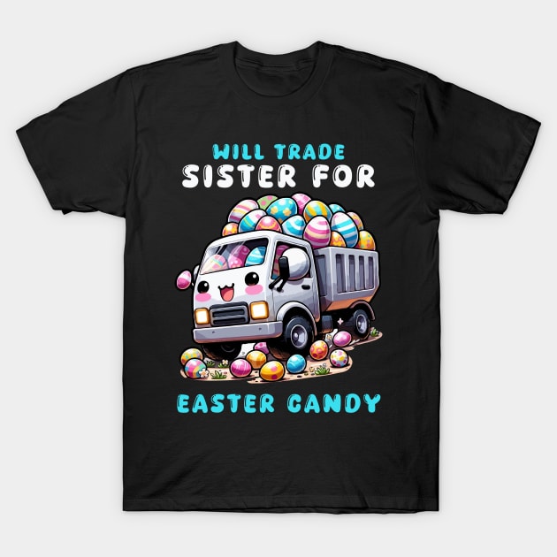 Will Trade Sister For Easter Candy I Egg Hunting T-Shirt by biNutz